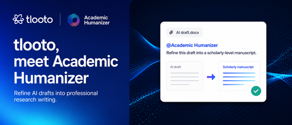 tlooto X Academic Humanizer: Refine AI Drafts into More Natural Academic Writing